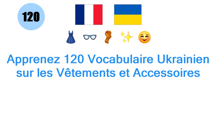 Apprenez 120 Vocabulaire Ukrainien sur les Vêtements et Accessoires